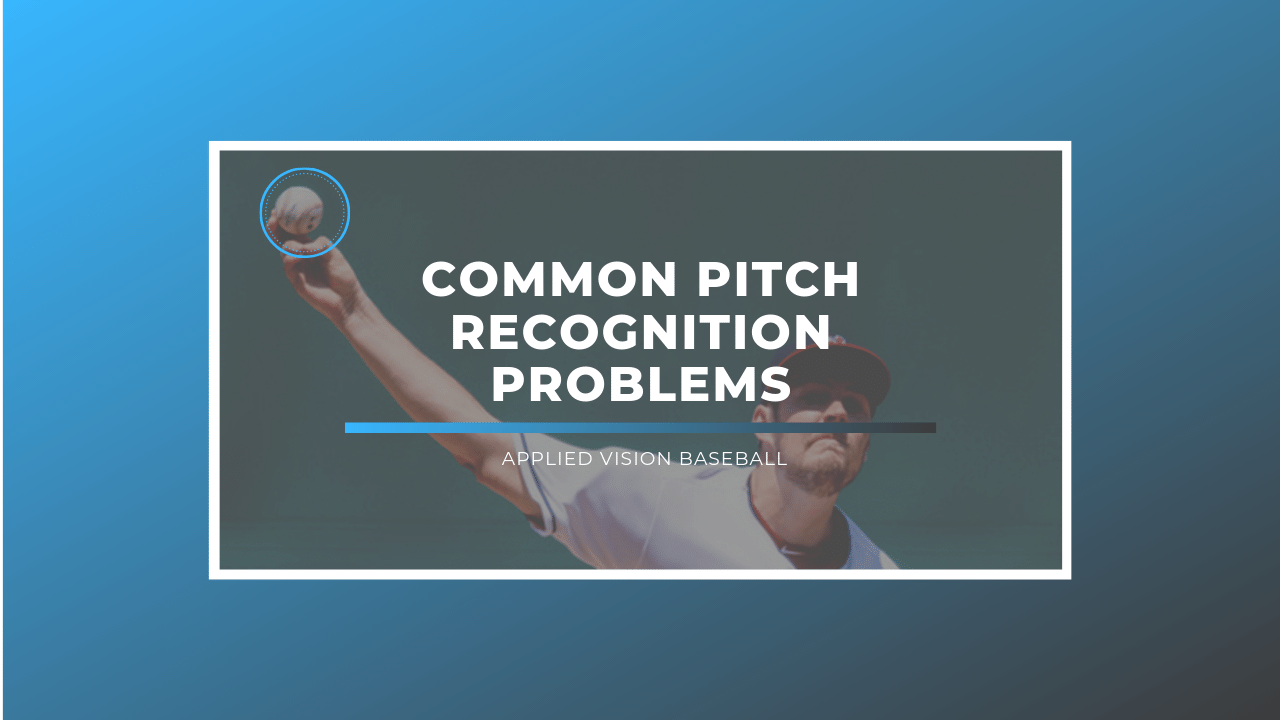 The Ultimate Guide To Baseball Pitch Recognition & Vision Training