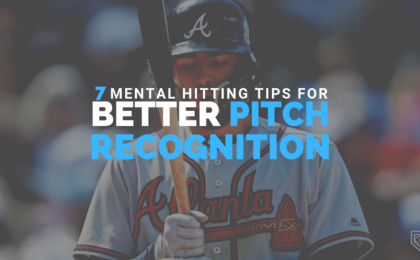 Mental Hitting Tips For Better Pitch Recognition