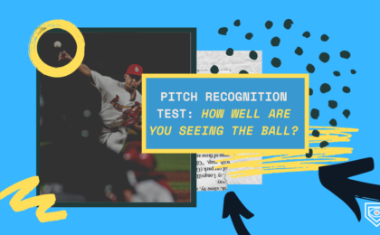 Pitch Recognition Test: How Well Are You Seeing The Ball?