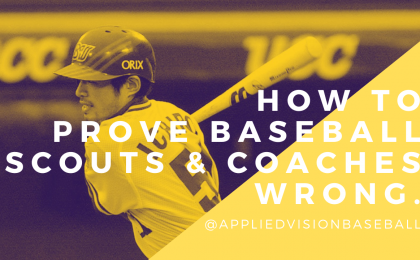 How To Prove Baseball Scouts & Coaches Wrong.